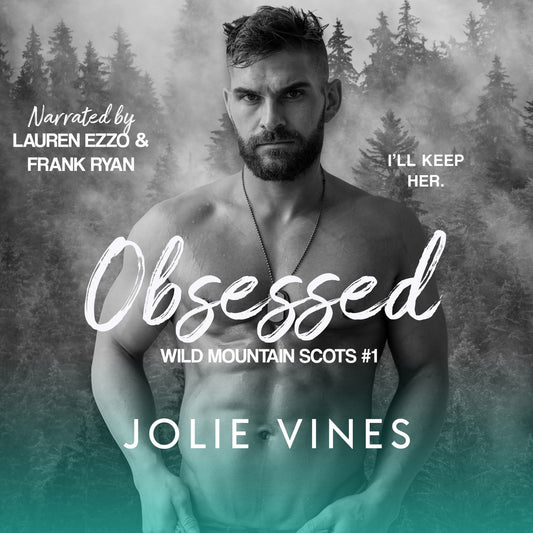 Obsessed (Wild Mountain Scots, #1) Audiobook - dual narration