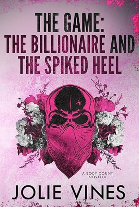 The Game Vol 2: The Spiked Heel and the Billionaire - Novella paperback - PRE ORDER
