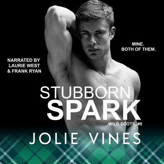 Stubborn Spark (Wild Scots, #5) Audiobook